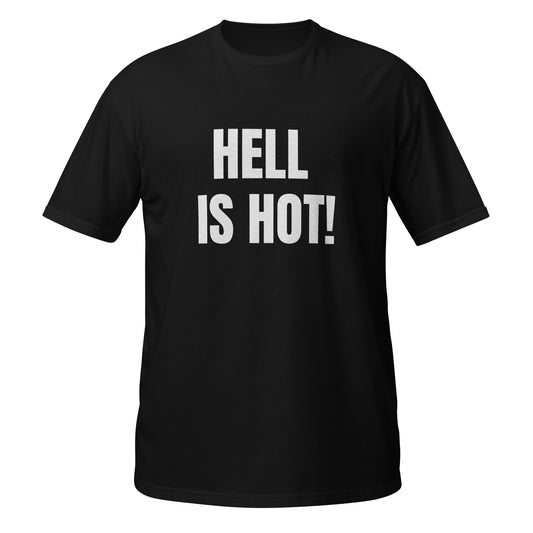 Short-Sleeve Unisex T-Shirt "HELL IS HOT!" black