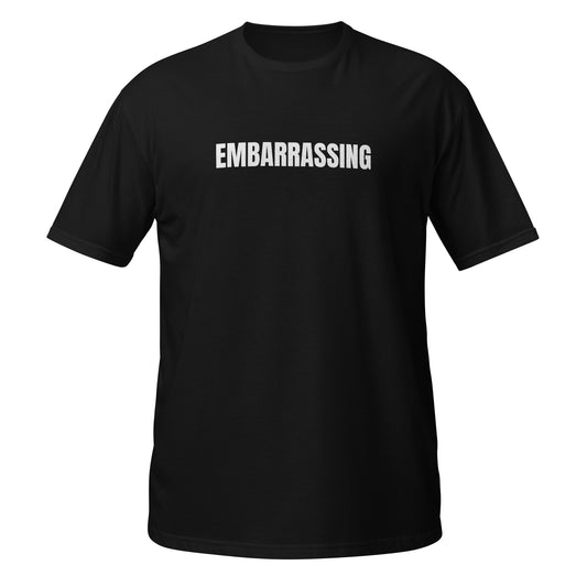 Short-Sleeve Unisex T-Shirt "EMBARRASSING" black