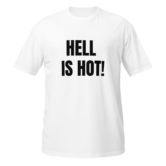 Short-Sleeve Unisex T-Shirt "HELL IS HOT!" white